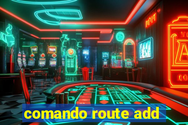 comando route add